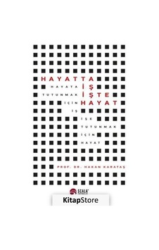 Hayatta İş İşte Hayat - Hakan Karataş - Scala Yayıncılık Hayatta İş İşte Hayat - Hakan Karataş - Scala Yayıncılık