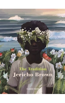 The Tradition - Jericho Brown The Tradition - Jericho Brown