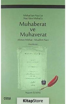 Mithat'tan Naci'ye Naci'den Mithat'a Muhaberat ve Muhaverat - Ahmet Mithat Efendi - Muallim Naci - Çizgi Kitabevi Mithat'tan Naci'ye Naci'den Mithat'a Muhaberat ve Muhaverat - Ahmet Mithat Efendi - Muallim Naci - Çizgi Kitabevi