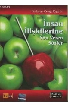 İnsan İlişkilerine Yön Veren Sözler İnsan İlişkilerine Yön Veren Sözler