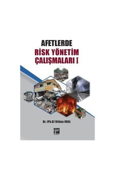Afetlerde Risk Yönetim Çalışmaları / Dr. Vildan Oral