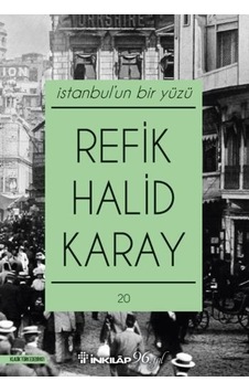 İstanbul'un Bir Yüzü - Refik Halid Karay - İnkılap Kitabevi İstanbul'un Bir Yüzü - Refik Halid Karay - İnkılap Kitabevi