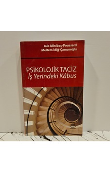 Psikolojik Taciz İş Yerindeki Kabus -birinci Baskı- Psikolojik Taciz İş Yerindeki Kabus -birinci Baskı-