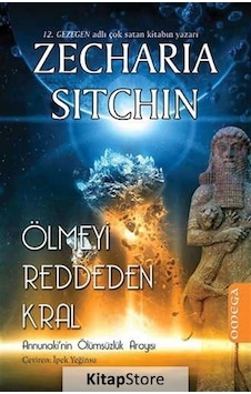 Kitapstore Ölmeyi Reddeden Kral / Zecharia Sitchin