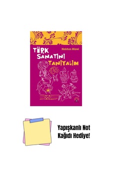 Türk Sanatını Tanıyalım + Yapışkanlı Not Kağıdı
