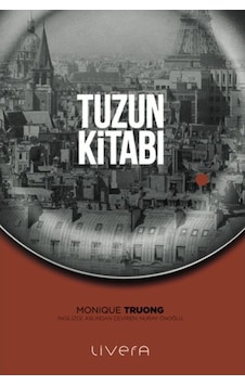 Tuzun Kitabı - Monique Truong - Livera Yayınevi Tuzun Kitabı - Monique Truong - Livera Yayınevi