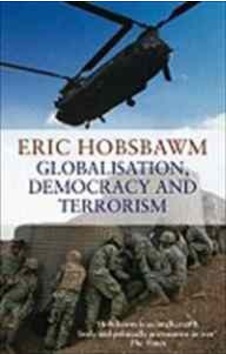 Globalisation Democracy and Terrorism - Eric Hobsbawn - Abacus Paperback