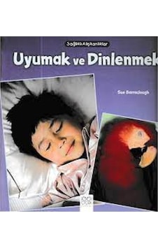 Uyumak ve Dinlenmek-Sağlıklı Alışkanlıklar - Sue Barraclough - 1001 Çiçek