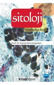 Sitoloji - Eyüp Rencüzoğulları - Nobel Akademik Yayıncılık Sitoloji - Eyüp Rencüzoğulları - Nobel Akademik Yayıncılık