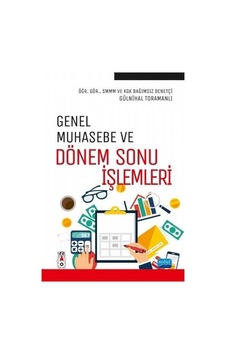Genel Muhasebe ve Dönem Sonu İşlemleri - Gülnihal Toramanlı - Nobel Akademik Yayıncılık Genel Muhasebe ve Dönem Sonu İşlemleri - Gülnihal Toramanlı - Nobel Akademik Yayıncılık