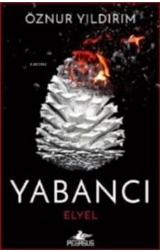 Yabancı Elyel Yabancı Serisi 3. Kitap Yabancı Elyel Yabancı Serisi 3. Kitap