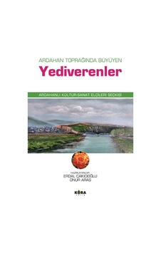 Ardahan Toprağında Büyüyen Yediverenler / Erdal Çakıcıoğlu / Kora Yayın / 9786256095014