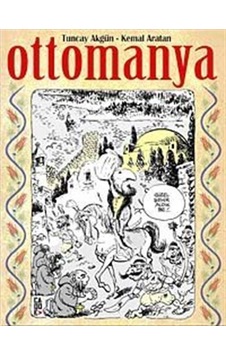 Ottomanya - Tuncay Akgün -  Kemal Aratan - Cadde Yayınları