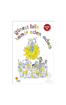 Güneşi Bile Tamir Eden Adam - Behiç Ak - Günışığı Kitaplığı Güneşi Bile Tamir Eden Adam - Behiç Ak - Günışığı Kitaplığı