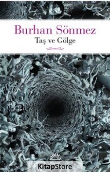 Kitapstore Taş Ve Gölge - Burhan Sönmez Kitapstore Taş Ve Gölge - Burhan Sönmez