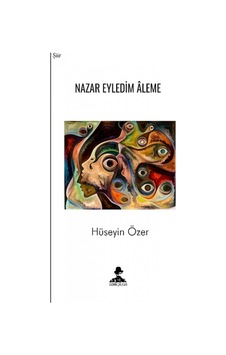 Nazar Eyledim Aleme - Hüseyin Özer - İmgenin Çocukları Nazar Eyledim Aleme - Hüseyin Özer - İmgenin Çocukları