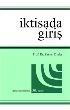 İktisada Giriş Prof. Dr. Zeynel Dinler / Prof. Dr. Zeynel Di...