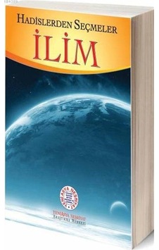 Hadislerden Seçmeler İlim / Kolektif Hadislerden Seçmeler İlim / Kolektif