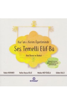 Kur'an -ı Kerim Öğretiminde Ses Temelli Elif -Ba - Ensar Neşriyat Kur'an -ı Kerim Öğretiminde Ses Temelli Elif -Ba - Ensar Neşriyat