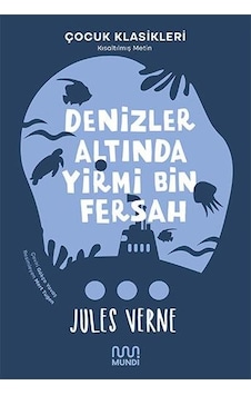 Denizler Altında Yirmi Bin Fersah - Kısaltılmış Metin - Çocuk Klasikleri - Jules Verne - Mundi Denizler Altında Yirmi Bin Fersah - Kısaltılmış Metin - Çocuk Klasikleri - Jules Verne - Mundi