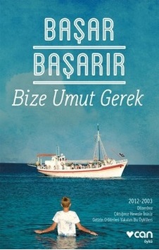 Bize Umut Gerek - Başar Başarır - Can Yayınları Bize Umut Gerek - Başar Başarır - Can Yayınları