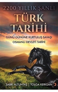 2200 Yıllık Şanlı Türk Tarihi / Sabri Altuntaş 2200 Yıllık Şanlı Türk Tarihi / Sabri Altuntaş