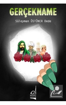 Gerçekname - Süleyman Üstüner Dede - Boğaziçi Yayınları