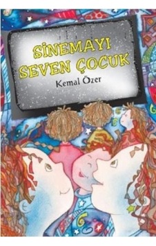 Sinemayı Seven Çocuk - Kemal Özer - Tudem Yayınları Sinemayı Seven Çocuk - Kemal Özer - Tudem Yayınları