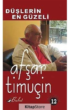 Düşlerin En Güzeli - Afşar Timuçin - Bulut Yayınları Düşlerin En Güzeli - Afşar Timuçin - Bulut Yayınları