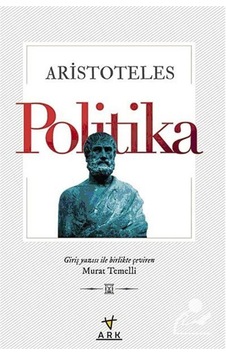Politika - Aristoteles - Ark Kitapları