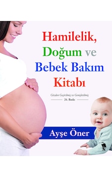 Hamilelik, Doğum Ve Bebek Bakım Kitabı Hamilelik, Doğum Ve Bebek Bakım Kitabı