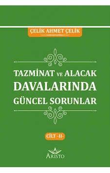 Tazminat ve Alacak Davalarında Güncel Sorunlar Cilt II Tazminat ve Alacak Davalarında Güncel Sorunlar Cilt II