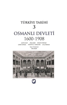 Türkiye Tarihi 3 / Osmanlı Devleti 1600-1908 / Kolektif 9786257163101