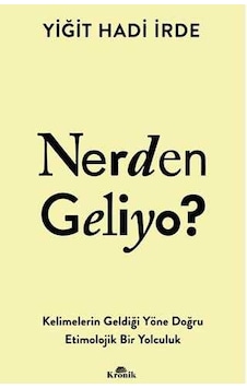 Nerden Geliyo Kronik Kitap Nerden Geliyo Kronik Kitap