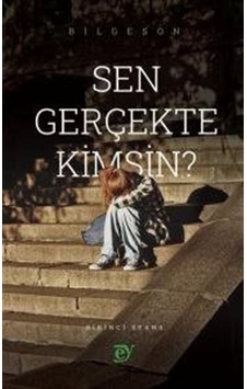 Sen Gerçekte Kimsin? - Bilgeson - Ey Yayınları Sen Gerçekte Kimsin? - Bilgeson - Ey Yayınları