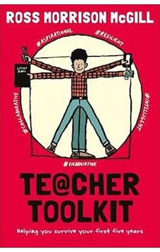 Teacher Toolkit Helping You Survive Your First Five Years Bloomsbury