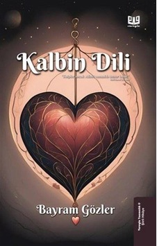 Kalbin Dili / Bayram Gözler Kalbin Dili / Bayram Gözler