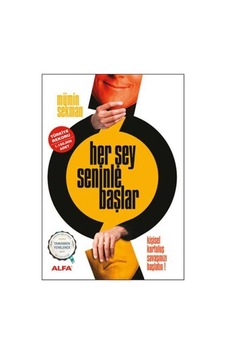 Her Şey Seninle Başlar! - Mümin Sekman - Alfa Yayıncılık Her Şey Seninle Başlar! - Mümin Sekman - Alfa Yayıncılık