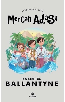İlköğretim İçin Mercan Adası - Robert Michael Ballantyne - Hasbahçe