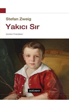 Yakıcı Sır - Stefan Zweig - Doğu Batı Yayınları