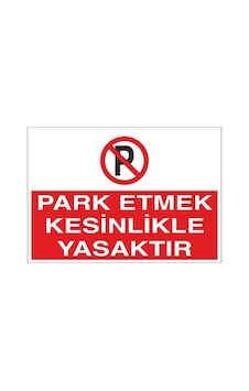 Park Etmek Kesinlikle Yasaktır Sticker 20x28 Cm Park Etmek Kesinlikle Yasaktır Sticker 20x28 Cm