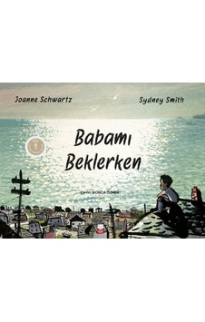 Babamı Beklerken - Joanne Schwartz - Kırmızı Kedi Babamı Beklerken - Joanne Schwartz - Kırmızı Kedi