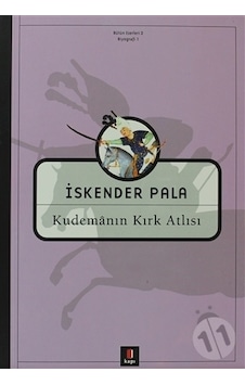 Kudemanın Kırk Atlısı - İskender Pala - Kapı Yayınları Kudemanın Kırk Atlısı - İskender Pala - Kapı Yayınları