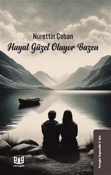 Hayat Güzel Oluyor Bazen / Nurettin Çoban Hayat Güzel Oluyor Bazen / Nurettin Çoban
