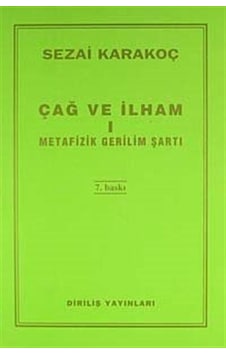 Çağ Ve İlham-1 / Sezai Karakoç Çağ Ve İlham-1 / Sezai Karakoç