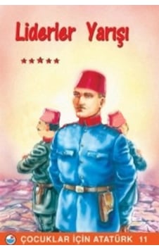 Liderler Yarışı - Çocuklar İçin Atatürk- Engin Liderler Yarışı - Çocuklar İçin Atatürk- Engin