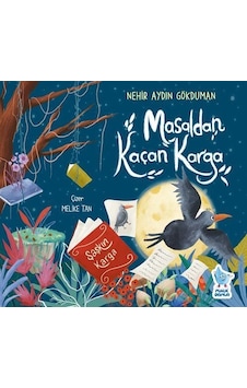 Masaldan Kaçan Karga / Nehir Aydın Gökduman Masaldan Kaçan Karga / Nehir Aydın Gökduman