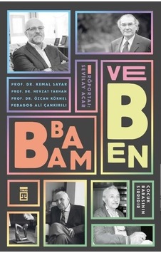 Babam ve Ben - Çocuk Babanın Sırrıdır - Ali Çankırılı - Timaş Yayınları