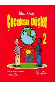 Çocuksu Düşler 2 - İlhan Özay - Özay Yayınları