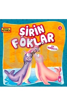 Sevimli Hayvanlar - Şirin Foklar - Timaş Çocuk Sevimli Hayvanlar - Şirin Foklar - Timaş Çocuk